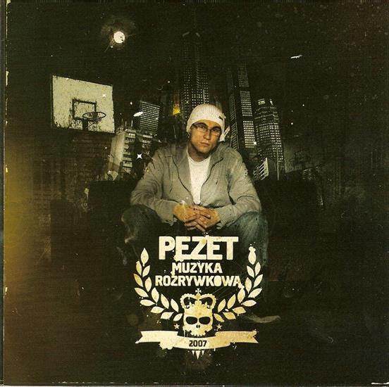 Pezet-Muzyka Rozrywkowa2007 - 00-pezet-muzyka_rozrywkowa-pl-2007-front-wgm.jpg