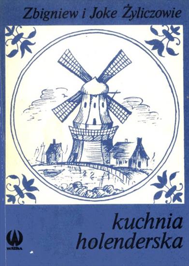 Książki Kuchnia Świata - Kuchnia Holenderska 1980 Z. J. Żyliczowie.jpg